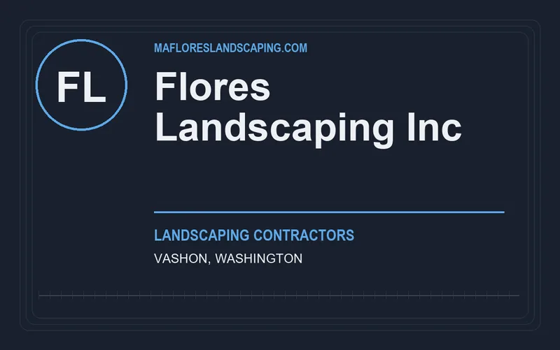 Flores Landscaping Inc in Vashon, Washington