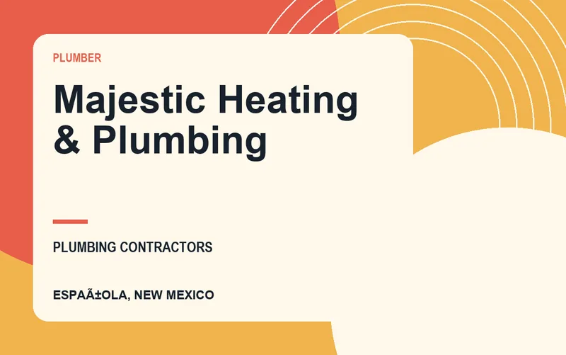 Majestic Heating & Plumbing in EspaÃ±ola, New Mexico