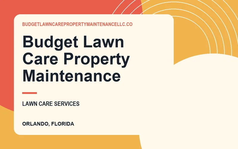Budget Lawn Care Property Maintenance in Orlando, Florida