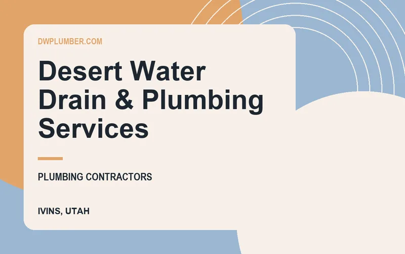 Desert Water Drain & Plumbing Services in Ivins, Utah