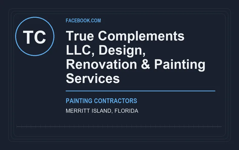 True Complements LLC, Design, Renovation & Painting Services in Merritt Island, Florida