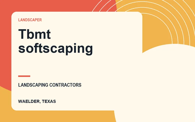 Tbmt softscaping in Waelder, Texas