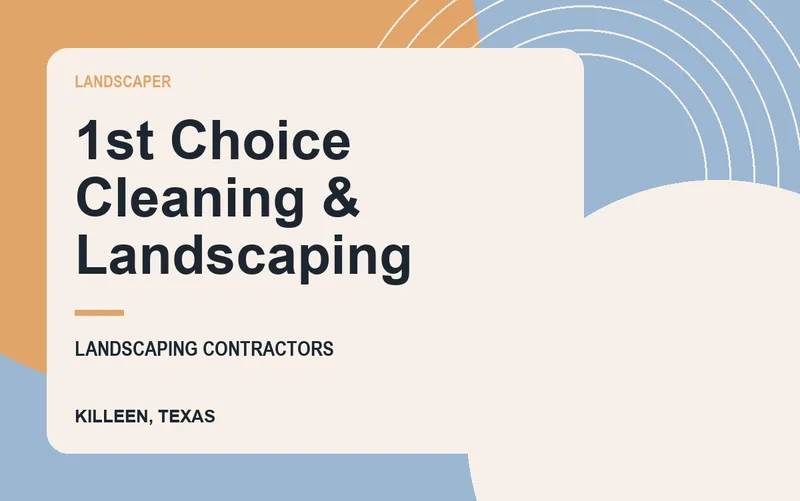 1st Choice Cleaning & Landscaping in Killeen, Texas