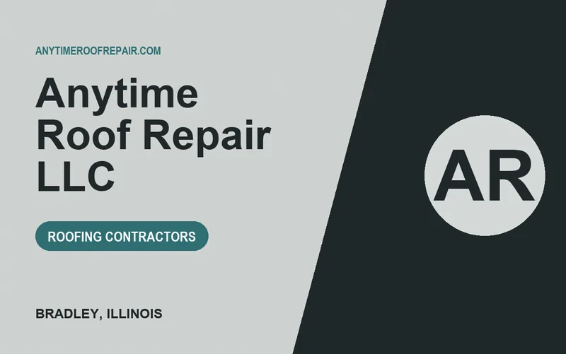 Anytime Roof Repair LLC in Bradley, Illinois