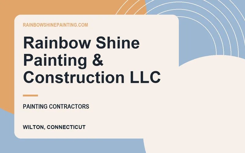 Rainbow Shine Painting & Construction LLC in Wilton, Connecticut