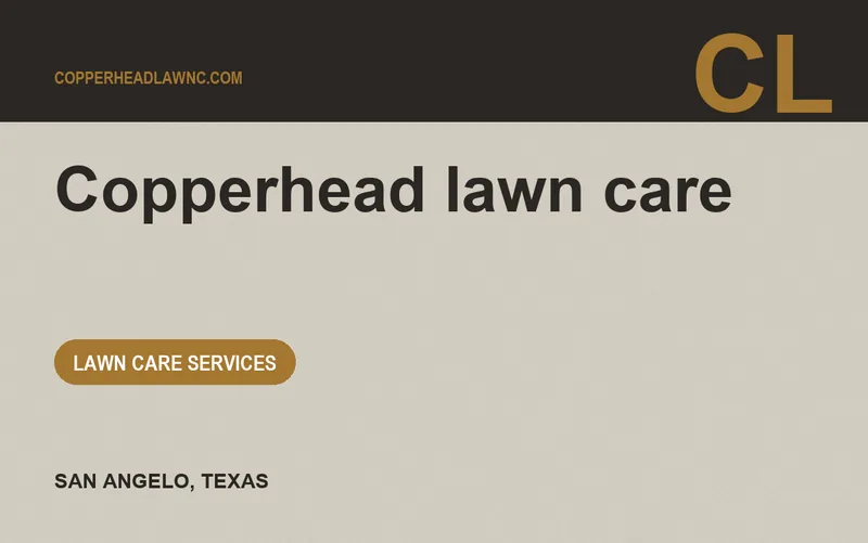 Copperhead lawn care in San Angelo, Texas