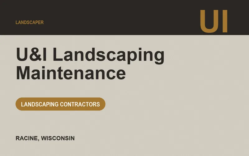 U&I Landscaping Maintenance in Racine, Wisconsin
