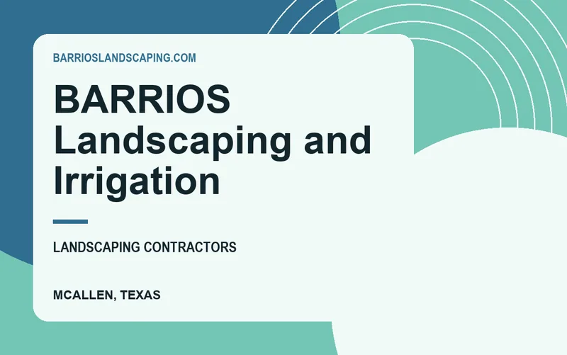 BARRIOS Landscaping and Irrigation in McAllen, Texas