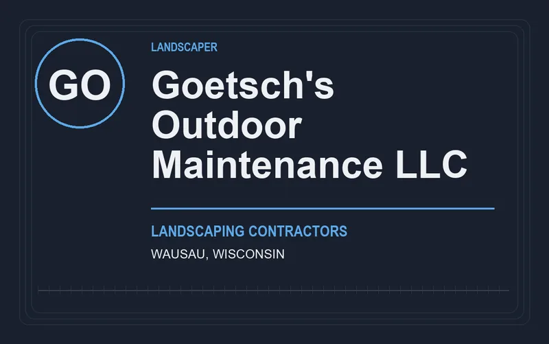 Goetsch's Outdoor Maintenance LLC in Wausau, Wisconsin