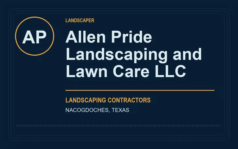 Allen Pride Landscaping and Lawn Care LLC in Nacogdoches, Texas