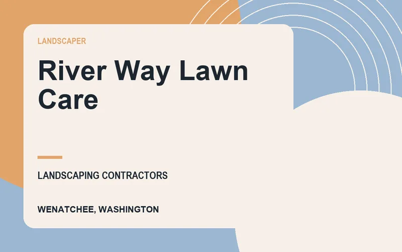 River Way Lawn Care in Wenatchee, Washington