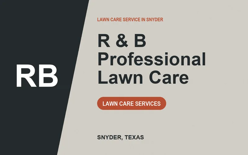 R & B Professional Lawn Care in Snyder, Texas