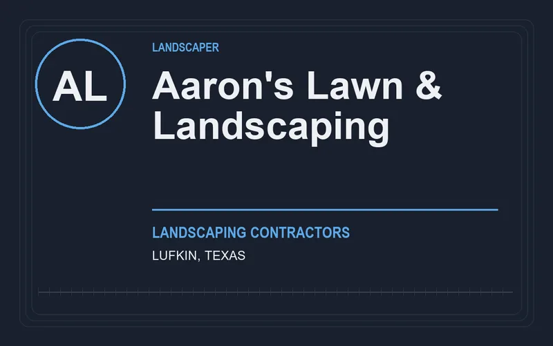 Aaron's Lawn & Landscaping in Lufkin, Texas