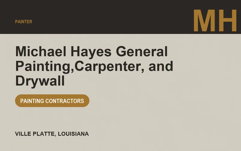 Michael Hayes General Painting,Carpenter, and Drywall in Ville Platte, Louisiana