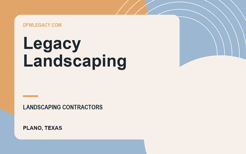 Legacy Landscaping in Plano, Texas