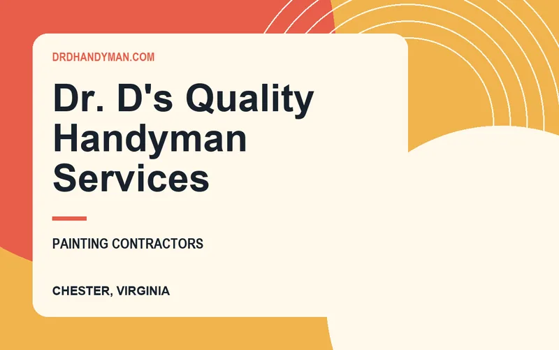 Dr. D's Quality Handyman Services in Chester, Virginia