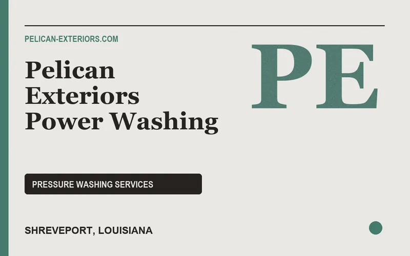 Pelican Exteriors Power Washing in Shreveport, Louisiana