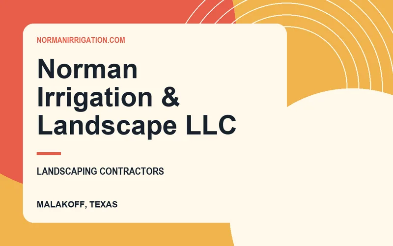 Norman Irrigation & Landscape LLC in Malakoff, Texas