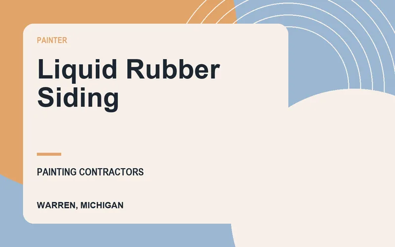 Liquid Rubber Siding in Warren, Michigan