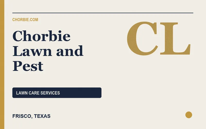 Chorbie Lawn and Pest in Frisco, Texas