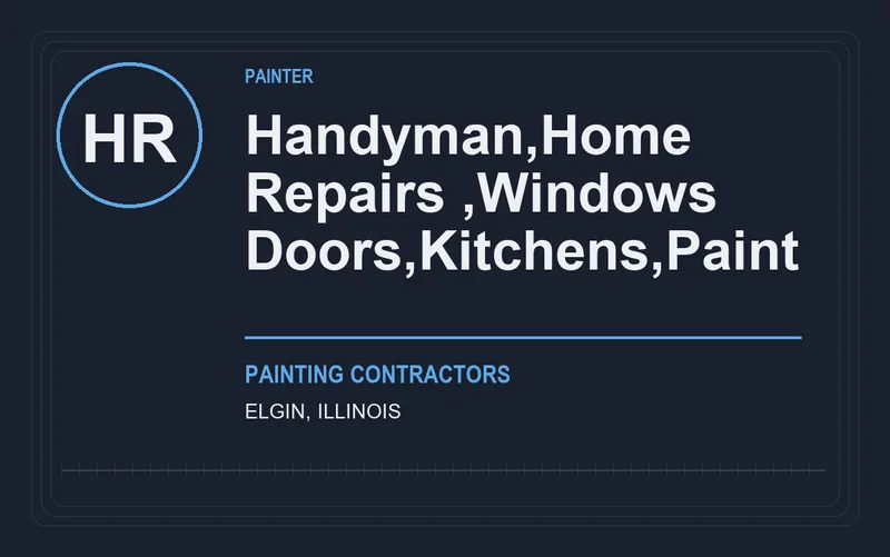 HANDYMAN,HOME REPAIRS ,WINDOWS DOORS,KITCHENS,PAINT in Elgin, Illinois