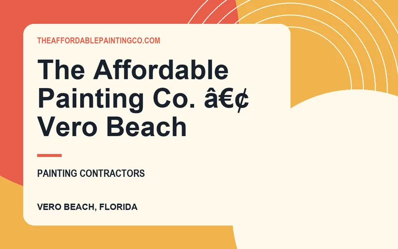 The Affordable Painting Co. â€¢ Vero Beach in Vero Beach, Florida