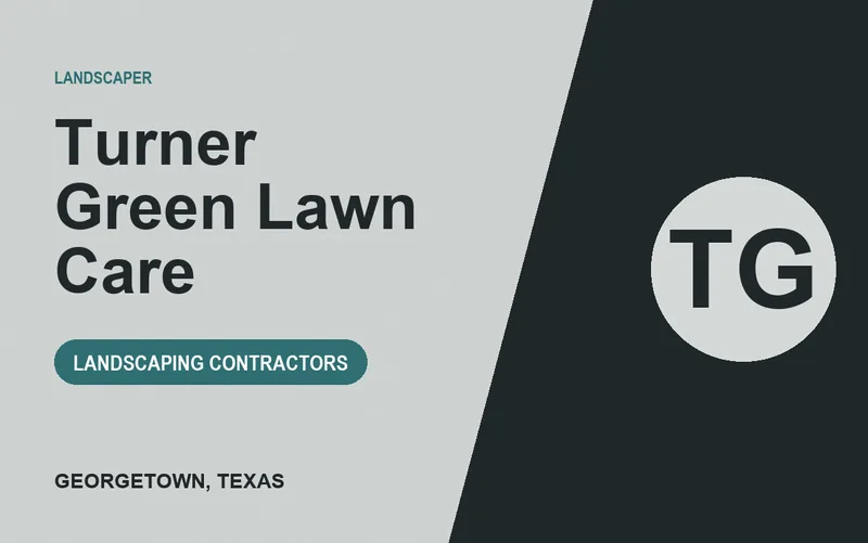 TURNER GREEN LAWN CARE in Georgetown, Texas