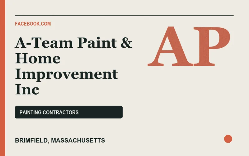 A-Team Paint & Home Improvement Inc in Brimfield, Massachusetts