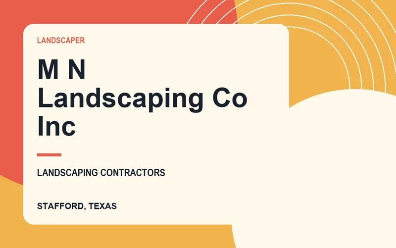 M N Landscaping Co Inc in Stafford, Texas