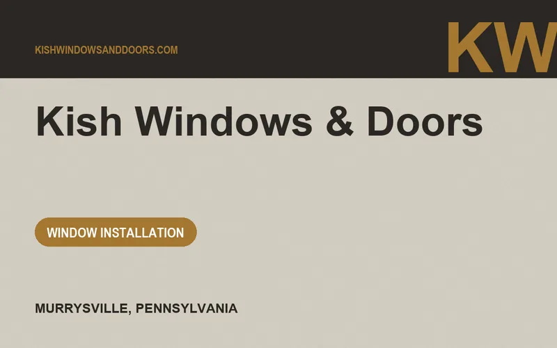 Kish Windows & Doors in Murrysville, Pennsylvania