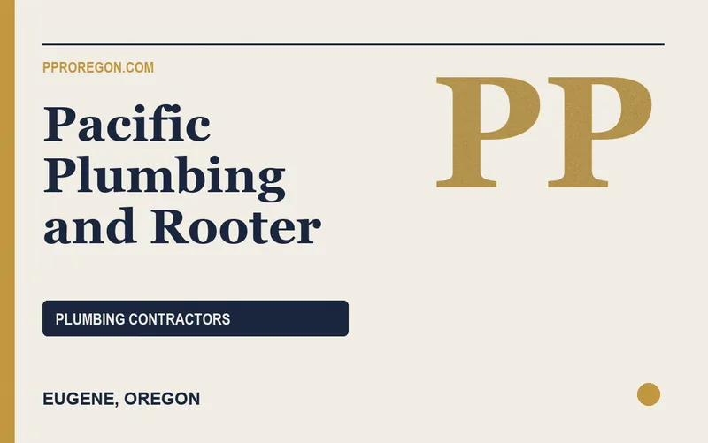 Pacific Plumbing and Rooter in Eugene, Oregon
