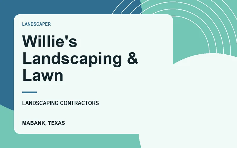 Willie's Landscaping & Lawn in Mabank, Texas
