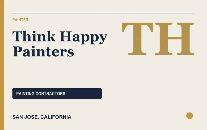 Think Happy Painters in San Jose, California