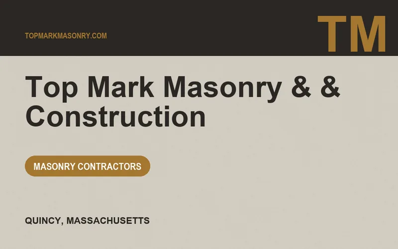Top Mark Masonry & & Construction in Quincy, Massachusetts