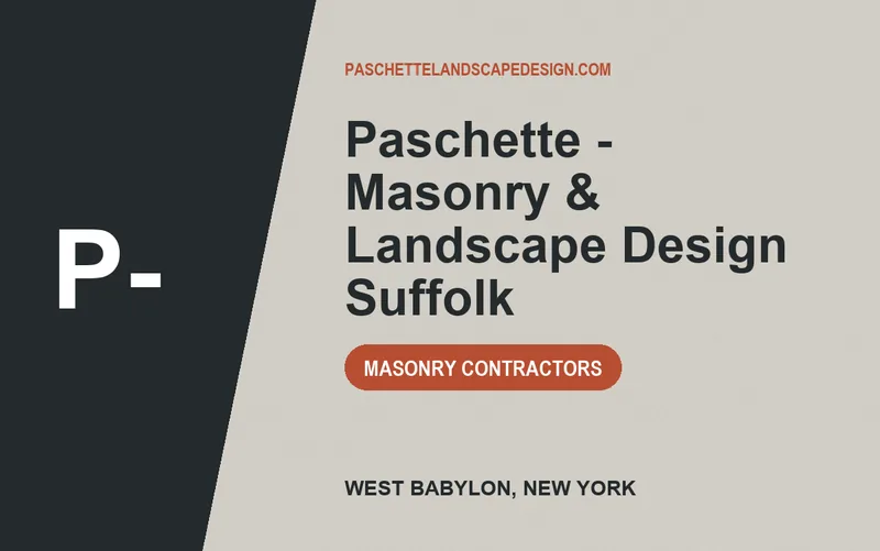 Paschette - Masonry & Landscape Design Suffolk in West Babylon, New York