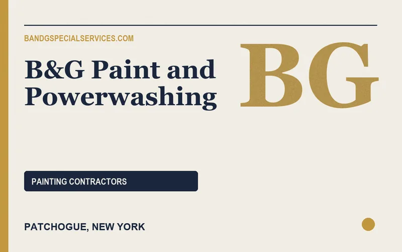 B&G Paint and Powerwashing in Patchogue, New York