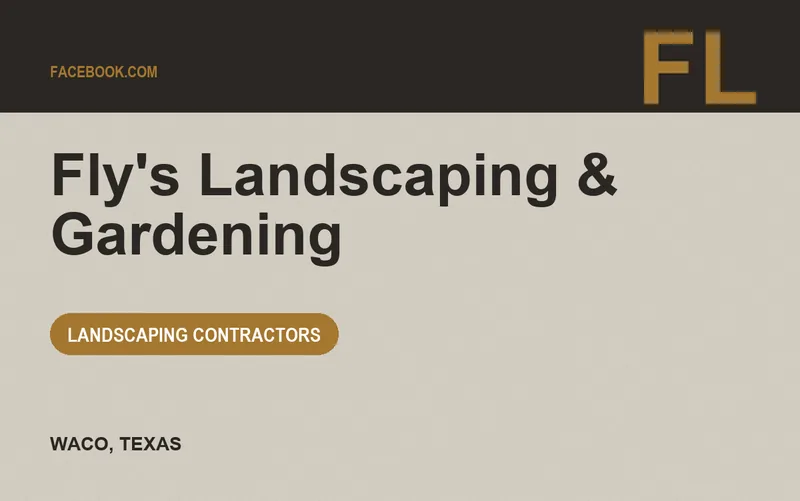 Fly's Landscaping & Gardening in Waco, Texas