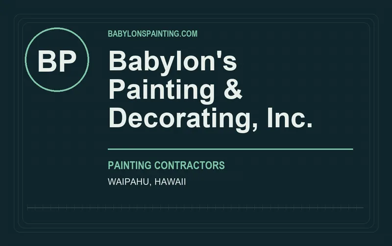 Babylon's Painting & Decorating, Inc. in Waipahu, Hawaii