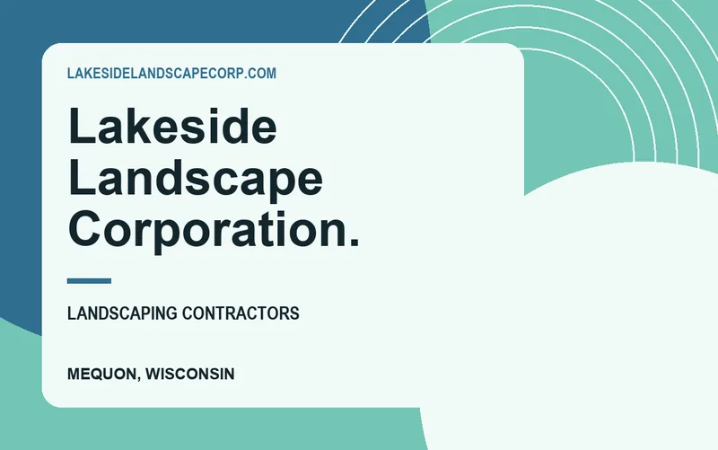 Lakeside Landscape Corporation. in Mequon, Wisconsin
