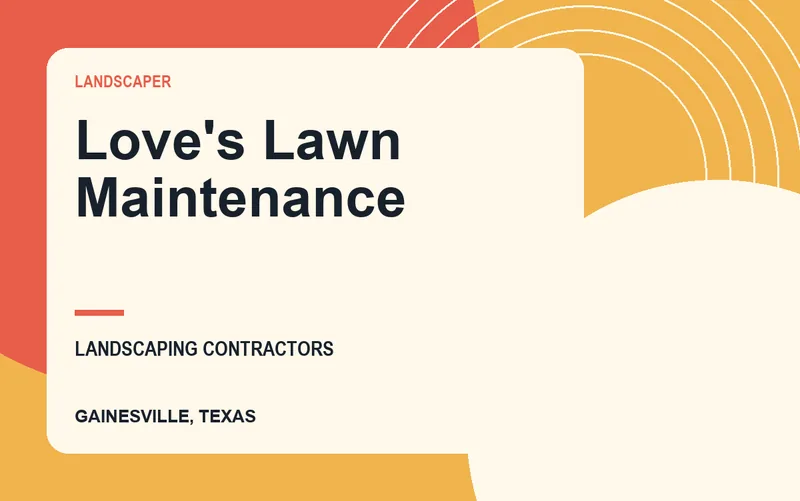 Love's Lawn Maintenance in Gainesville, Texas