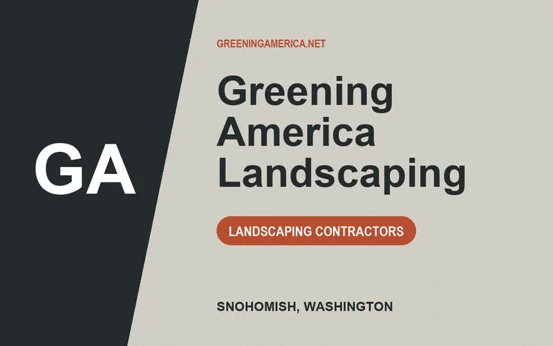 Greening America Landscaping in Snohomish, Washington