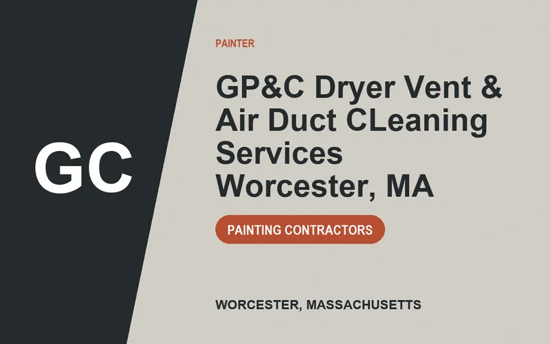 GP&C Dryer Vent & Air Duct CLeaning Services Worcester, MA in Worcester, Massachusetts