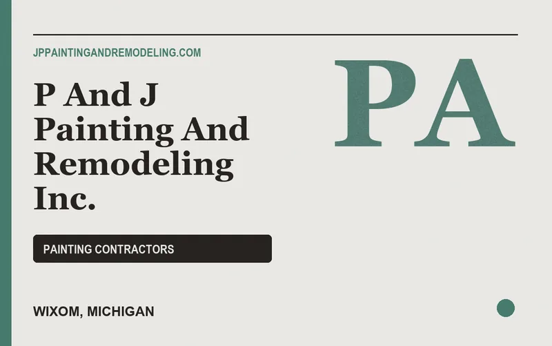 P And J Painting And Remodeling Inc. in Wixom, Michigan