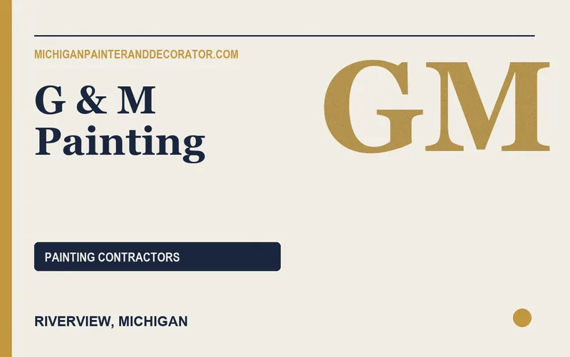 G & M Painting in Riverview, Michigan