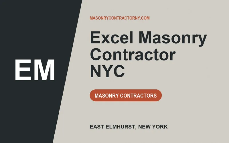 Excel Masonry Contractor NYC in East Elmhurst, New York