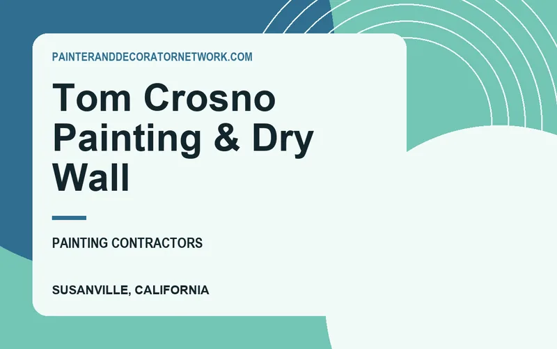 Tom Crosno Painting & Dry Wall in Susanville, California