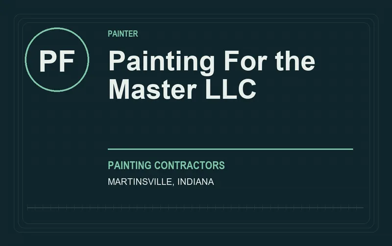 Painting For the Master LLC in Martinsville, Indiana