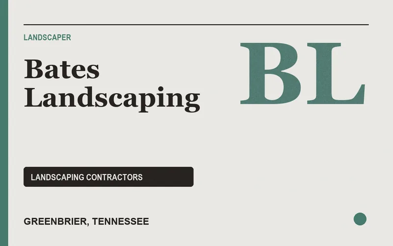Bates Landscaping in Greenbrier, Tennessee