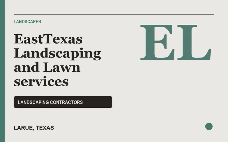 EastTexas Landscaping and Lawn services in Larue, Texas