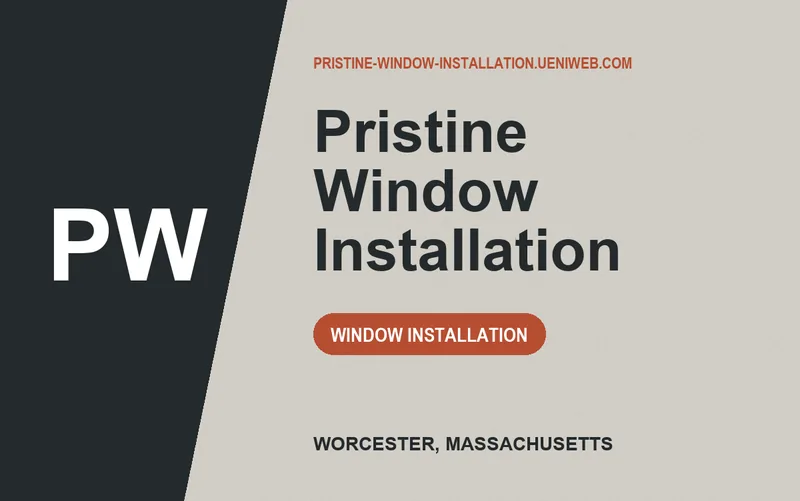 Pristine Window Installation in Worcester, Massachusetts